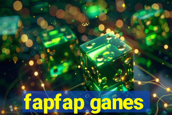 fapfap ganes